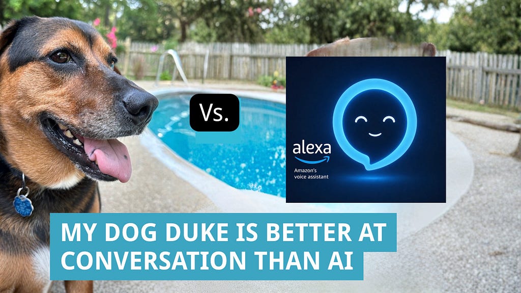 My Dog Duke Is Better At Conversation Than AI